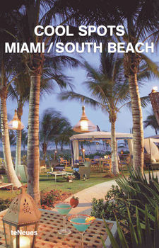 обложка книги Cool Spots Miami/South Beach книга Cool Spots Miami/South Beach, автор: Patrice Farameh
